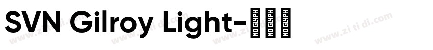 SVN Gilroy Light字体转换